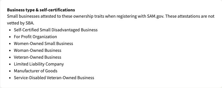 On SBA's Small Business Search, a business's self-certifications are listed on their own and marked as not vetted by SBA.