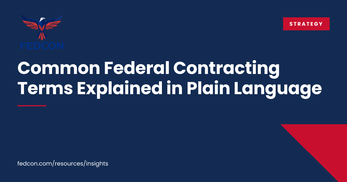 Common Federal Contracting Terms Explained in Plain Language | FEDCON