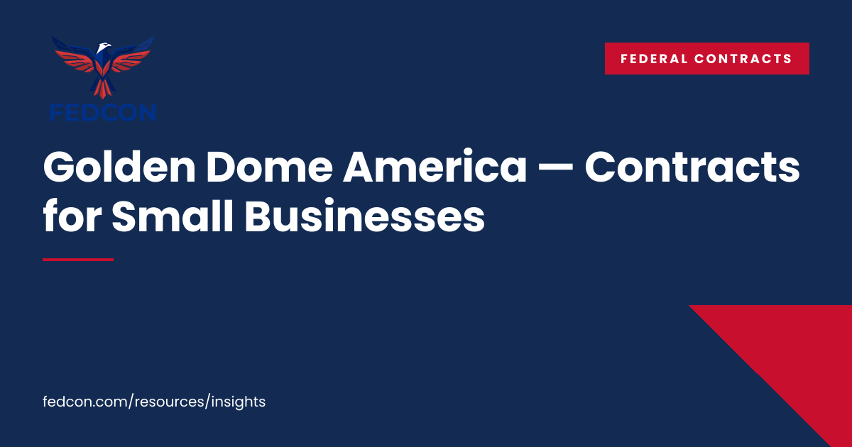 Golden Dome America — Contracts for Small Businesses | FEDCON
